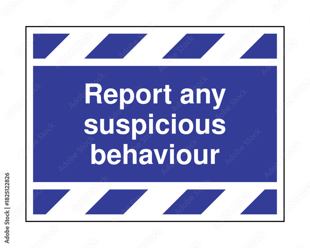 Fototapeta premium Suspicious Behaviour Alert Sign – Blue with Striped Border
