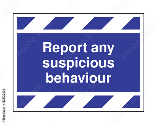 Suspicious Behaviour Alert Sign – Blue with Striped Border