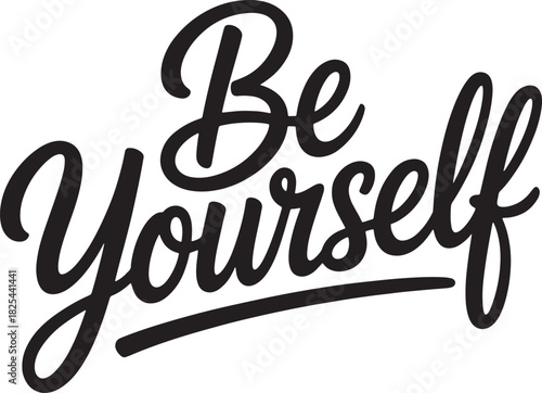 Be yourself text vector hand lettering typography positive quote motivation saying