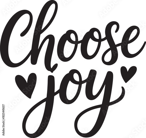 Choose joy typography design with hearts elegant inspirational positive words concept