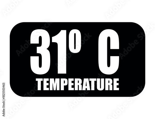 31° C. Temperature degrees celsius vector isolated on white background