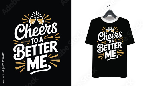 Cheers to a Better Me Hand Lettered Typography with Champagne Glasses Keywords: Cheers, Better Me, Hand Lettered, Typography