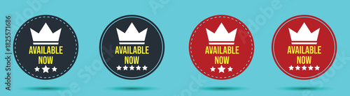 Circle Badge Icon Set with Crown and Stars Available Now Sign Isolated