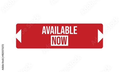 Red Rectangle Sign with Arrows and Available Now Text on White Background