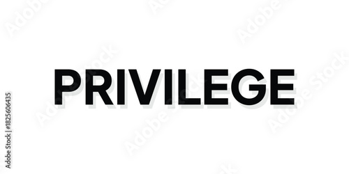 Privilege text background black. White banners. Text effect privilege