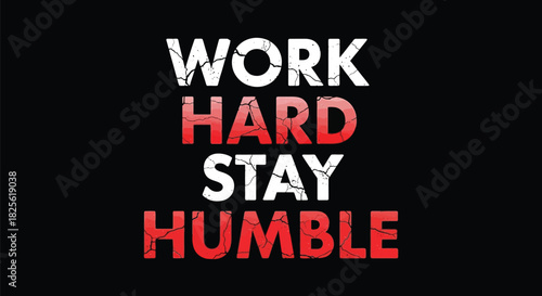 t shart1.eps Work Hard Stay Humble Typography | Motivational Quote Text Design | Inspirational Graphic Art