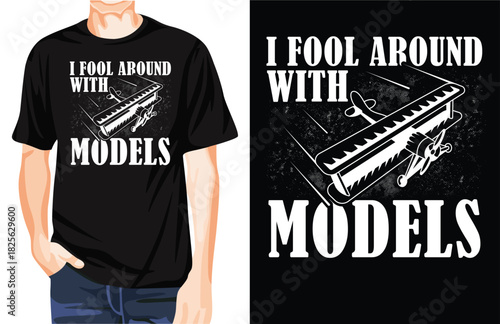 I fool around with models t-shirt design