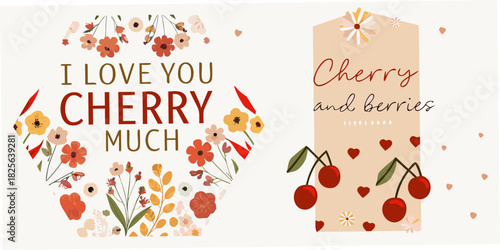I love you cherry much with cherries and berries illustration