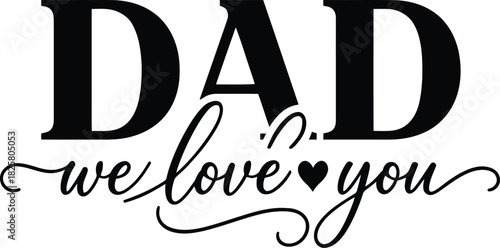 Elegant Dad Love Script Overlay