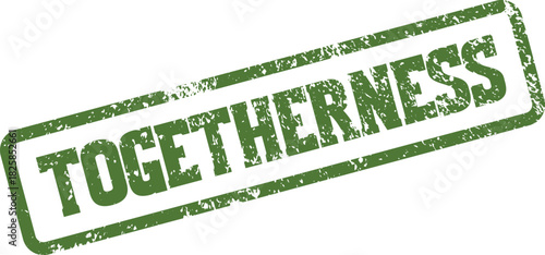 Authentic green rubber stamp marking the significant word togetherness for unity