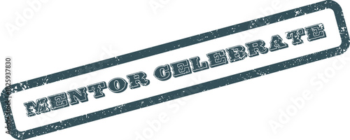 Mentor Celebrate Vintage Rubber Stamp, Encouragement, Achievement, and Leadership Concept