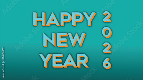 Vibrant and colorful happy new year 2026 greeting with a modern design on a turquoise background perfect for festive celebrations and holiday greetings