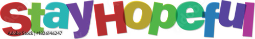 Motivational Artwork Featuring Multicolored Letters Spelling Out Stay Hopeful Message