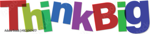 Think Big Creative Colorful Concept with Bold Letters and Optimism