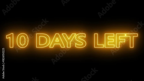 flickering neon text 10 days left. Neon “10 Days Left” Countdown Text Animation
