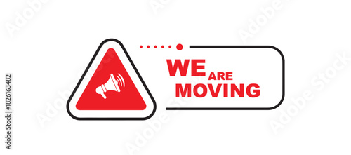 we are moving sign on white background