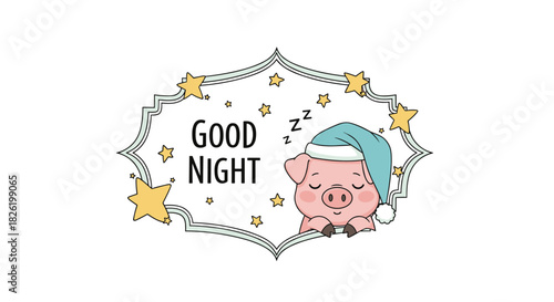 Adorable cartoon piglet wearing a blue sleeping cap and wishing "Good Night" from inside a cute frame decorated with yellow stars.