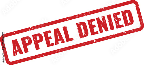Official Appeal Denied rubber stamp signal signifies a definitive rejection or unfavorable decision outcome