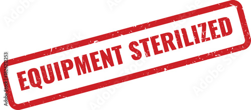 Red Equipment Sterilized official rectangular stamp marking successful sanitation process