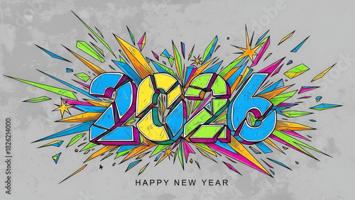 Dynamic and colorful 2026 Happy New Year greeting with explosive graffiti-style lettering on a gray textured background