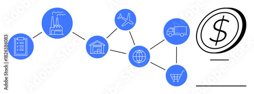 Blue interconnected circles show production facility, warehouse, airplane, globe, truck, shopping cart linked to dollar sign. Ideal for logistics, supply chain, global trade e-commerce exports