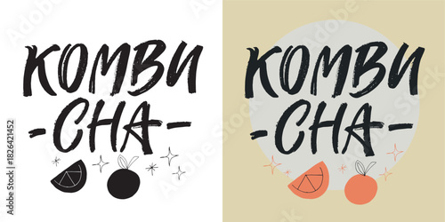 Funny hand drawn doodle lettering quote about kombucha. Lettering for t-shirt design, mug print, bag print, clothes fashion. 100% hand drawn vector image.