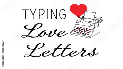 Vintage typewriter with red heart symbol typing love letters in elegant script font
