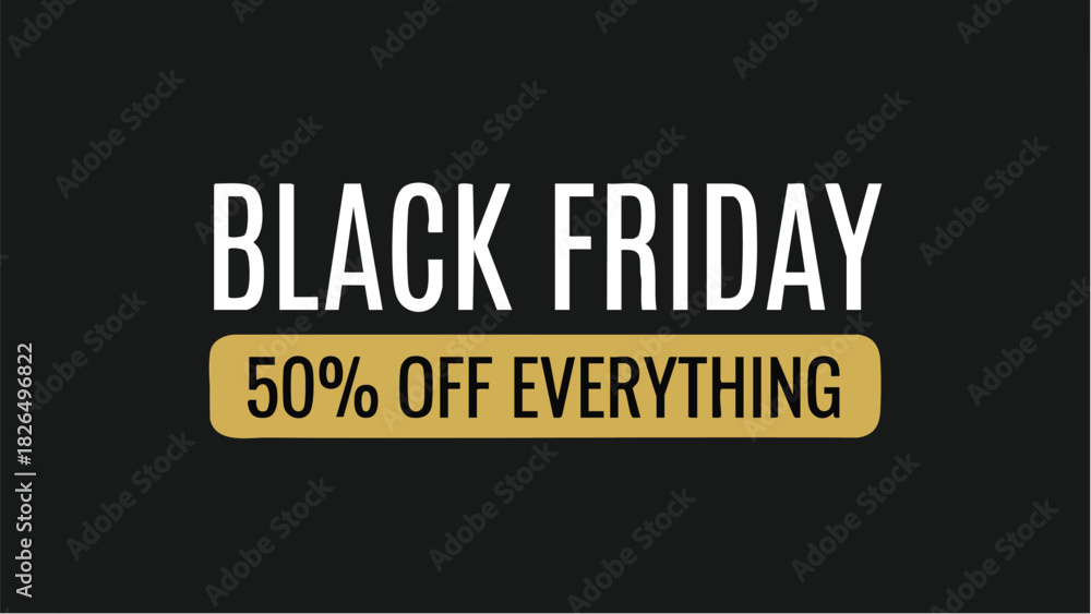Obraz premium Black Friday Sale Banner 50 Percent Off Everything Special Offer