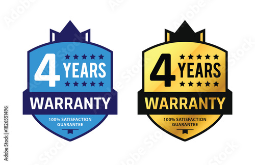 Set of vector badges 4 Years Warranty and 100% Satisfaction Guarantee with unique shield and ribbon. For label, icon, icons, seal, ribbon, banner, sign, logo, flat, symbol, award, stamp