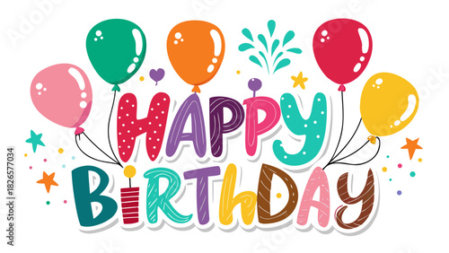 Happy birthday colorful text with balloons and confetti