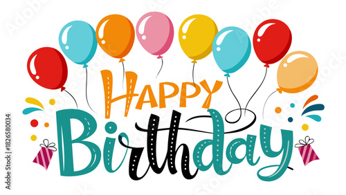 Colorful happy birthday greeting with balloons and gifts
