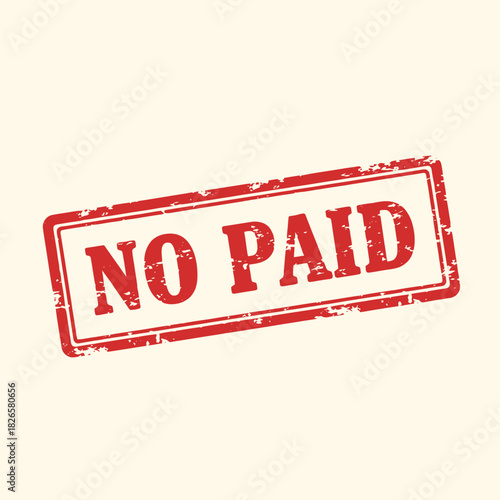 A red grunge rubber stamp with the text "NO PAID" on a light background, indicating an unpaid status.