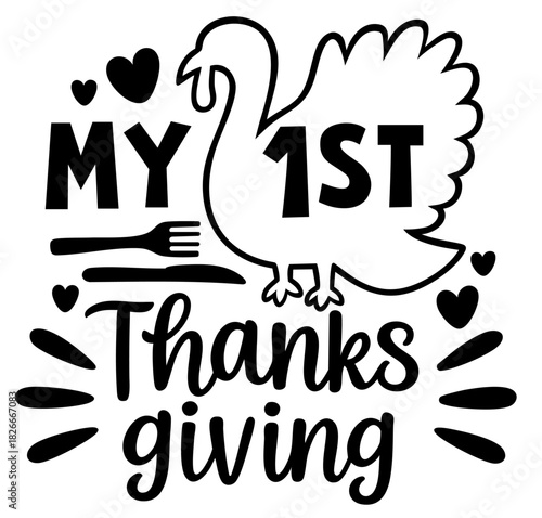 My 1st Thanksgiving Baby Design — Cute Turkey Lettering Quote with Hearts and Holiday Elements