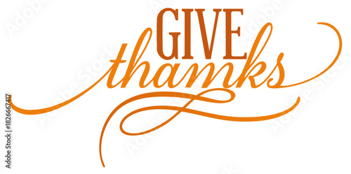 Give Thanks – Swirly Thanksgiving Calligraphy Phrase