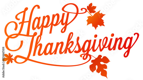 Happy Thanksgiving Fall Typography. orange script with  Autumn Leaf Calligraphy Greeting