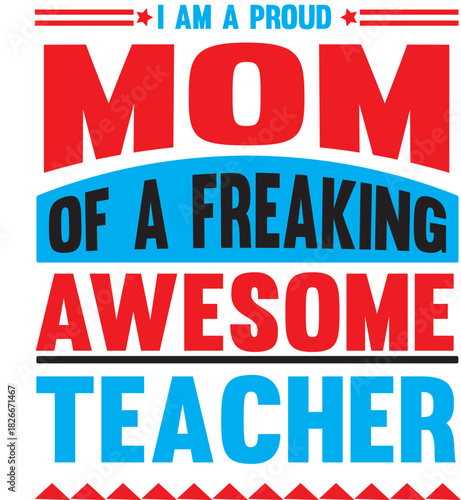 i am a proud mom of a freaking awesom