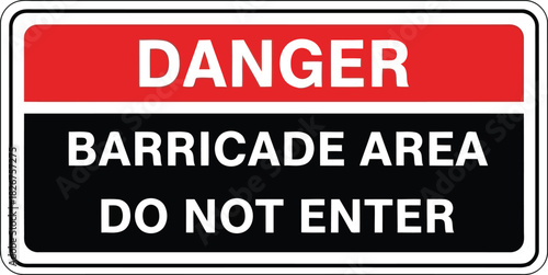 Danger barricade area do not enter warning sign symbol safety hazard forbidden access prohibition alert vector
