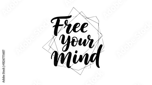 Inspiring quote to free your mind and embrace mental wellness with abstract geometric shapes for graphic design projects and promotional materials now