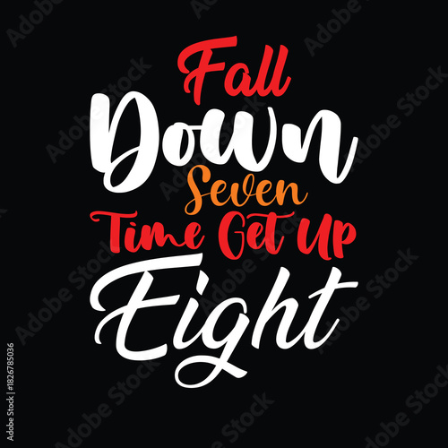 Fall Down Seven Time Get Up Eight.eps