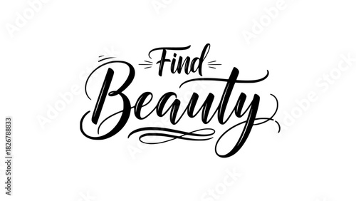 Find beauty inspirational script lettering perfect for posters, prints, cards, social media designs, home decor, and motivational messages