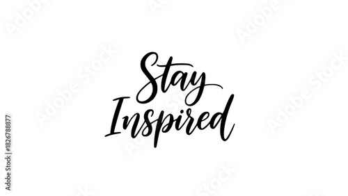 Uplifting 'Stay Inspired' message to motivate your audience for success and creativity, perfect for social media posts, posters, and inspirational content