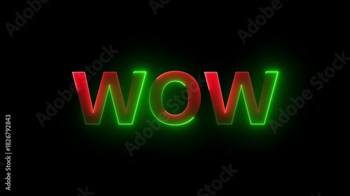 Wow neon sign animation with green and red color on black background