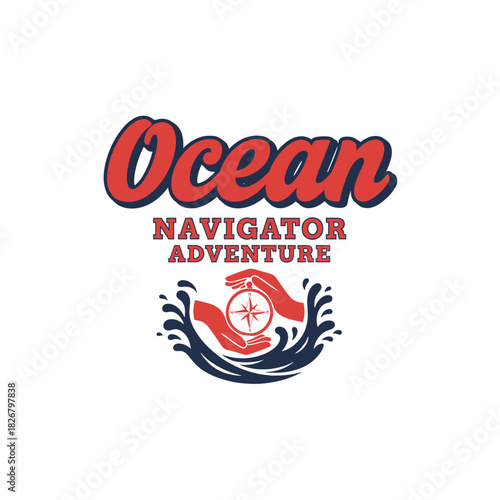 Compass in caring palms over a splash script headline and block type form a retro maritime badge for sea travel themes.