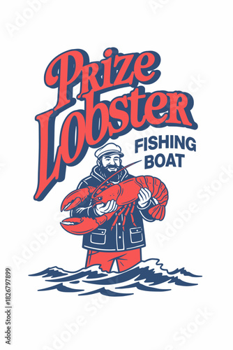 Bearded deckhand lifts a trophy lobster above the swells bold red blue maritime vector with vintage script and salty market vibe.