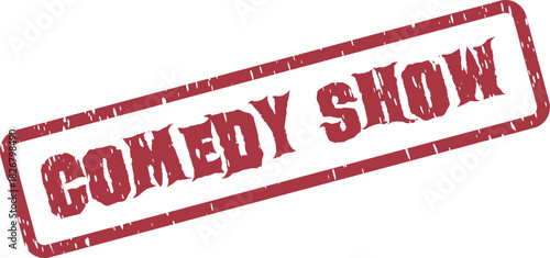 Comedy Show Grungy Red Rubber Stamp for Live Entertainment Event Promotional Material