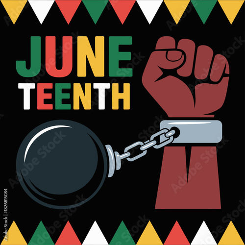 Juneteenth Freedom Celebration - Raised Fist and Shackles with Bunting.