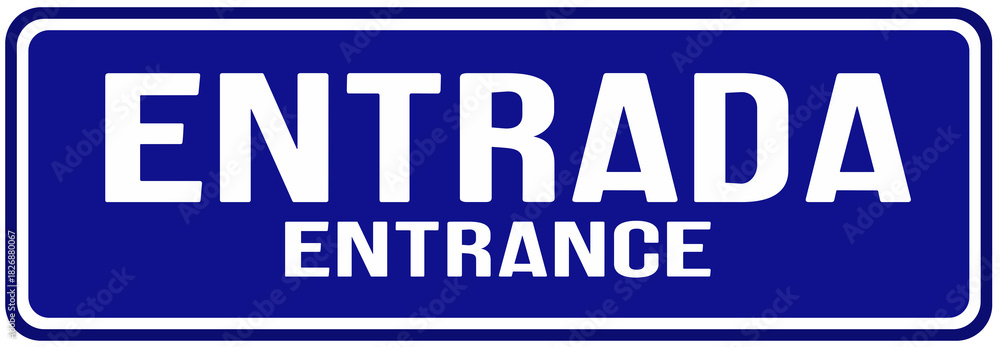 Fototapeta premium Sign in blue color that says in Protuguese and english : entrance