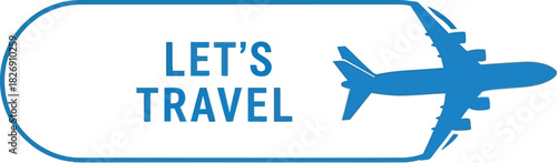 Blue airplane icon flying out of a rounded "let's travel" banner, symbolizing global journey, vacation, and adventure tourism