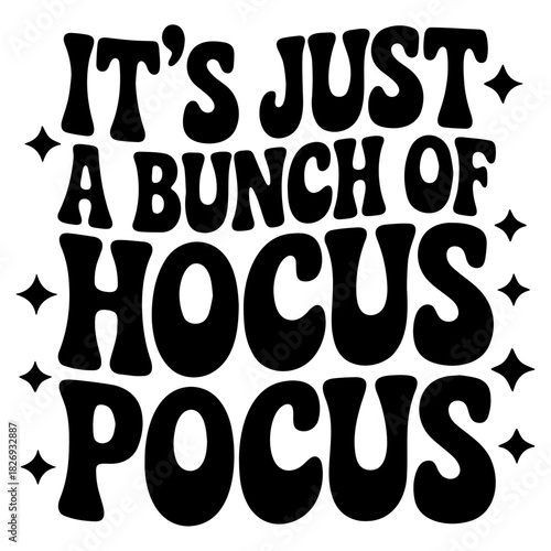 It's just a bunch of hocus pocus text with stars in black and white halloween themed design