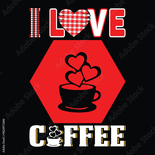 Coffee T Shirt Design T Shirt Print Template, Typography Design For Shirt, Mugs, Iron, Glass, Stickers, Hoodies, Pillows, Phone Cases, etc